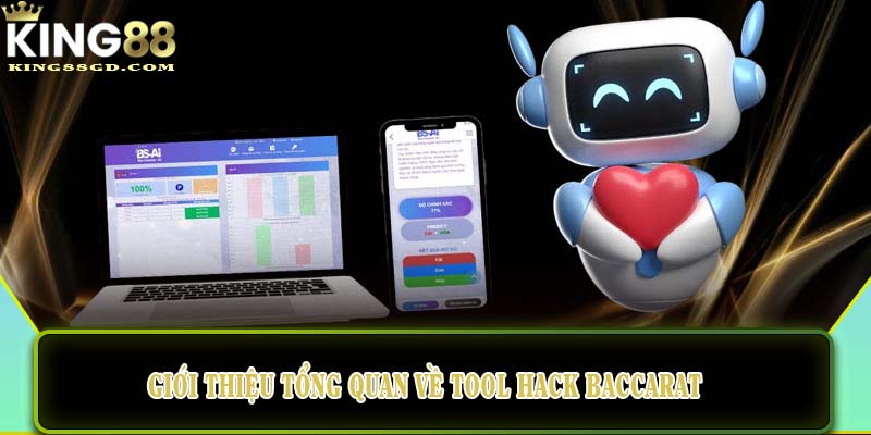 Giới thiệu tổng quan về tool hack baccarat