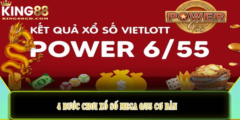 4 bước chơi xổ số Mega 6/55 cơ bản