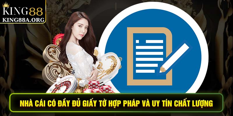 Nhà cái có đầy đủ giấy tờ hợp pháp và uy tín chất lượng